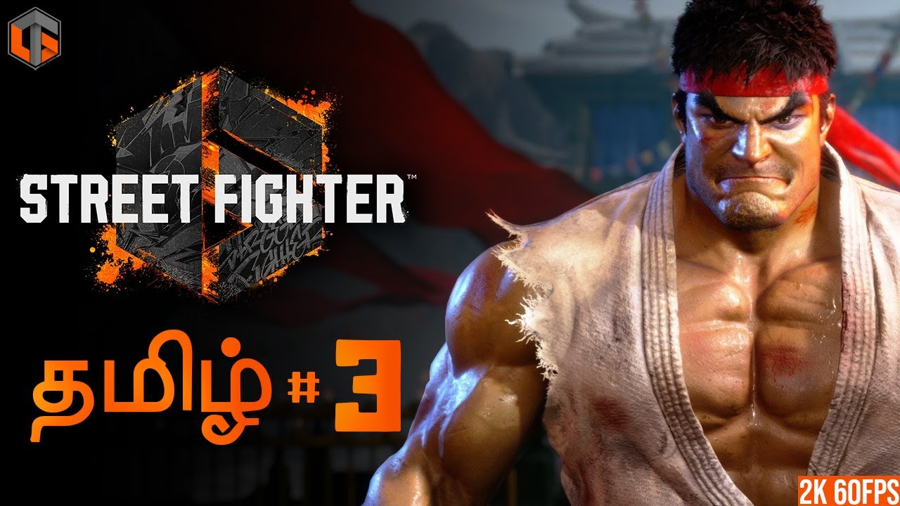 தெருச்சண்டை Street Fighter 6 Tamil | Story Mode Part 3 Live TamilGaming