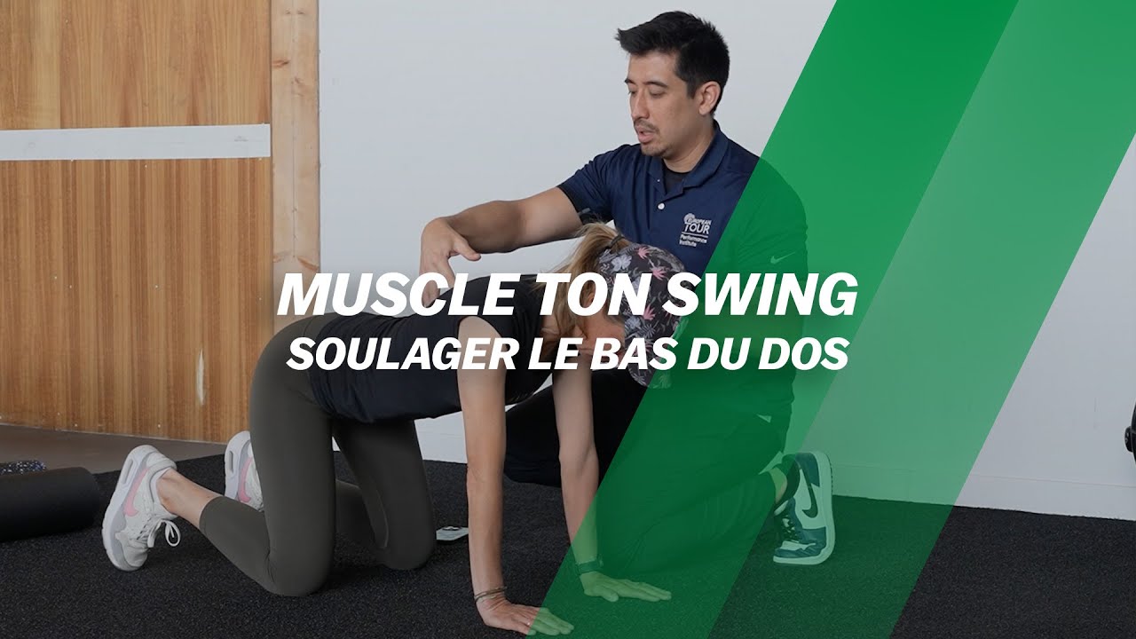 MUSCLE ton swing : SOULAGER le bas du DOS