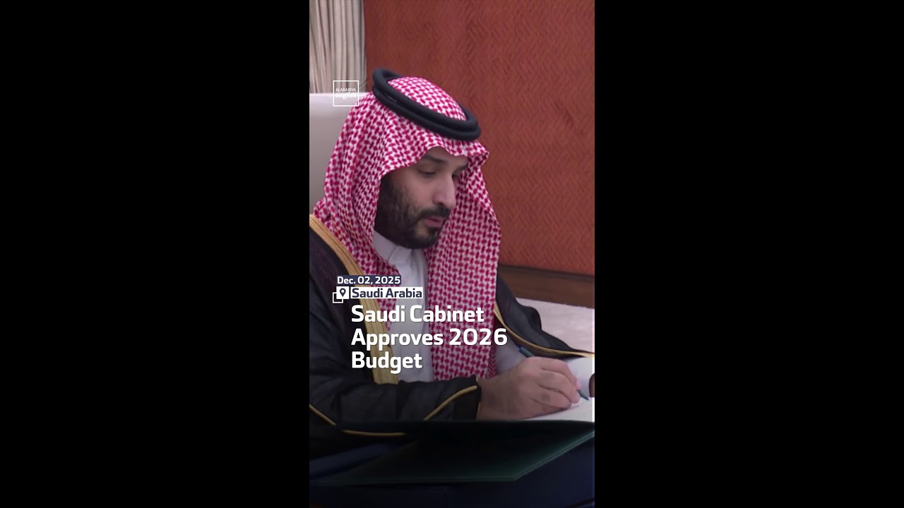 Saudi Cabinet Approves 2026 Budget