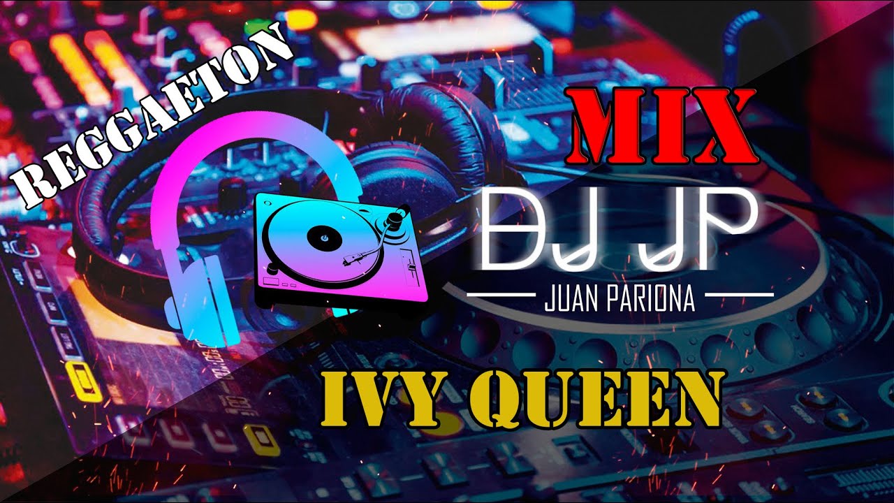 Enganchados Ivy Queen – Éxitos Reggaeton Old School | DJ JP