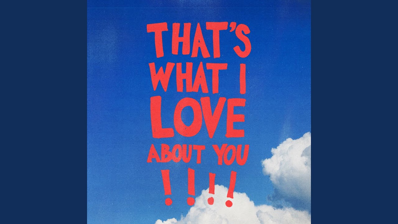 That's What I Love About You