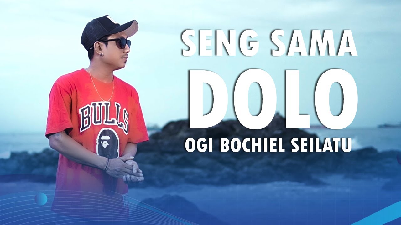 #laguambonterbaru || SENG SAMA DOLO || OGI BOCHIEL SEILATU || Official Music Video