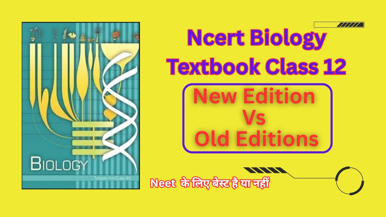 Ncert Biology Class 12 Full Review With Detailed Explanation New Edition Vs Old Edition #textbook