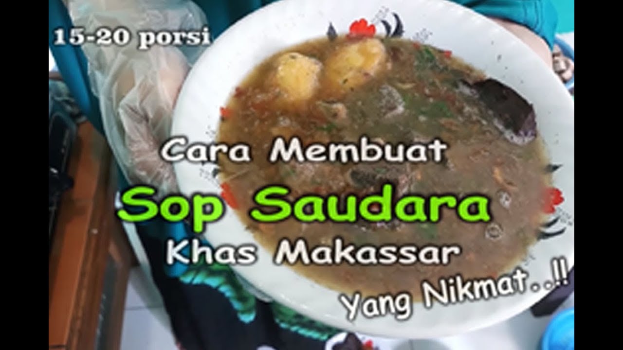 Cara Membuat Sop Saudara Khas Makassar Yang Nikmat..!!