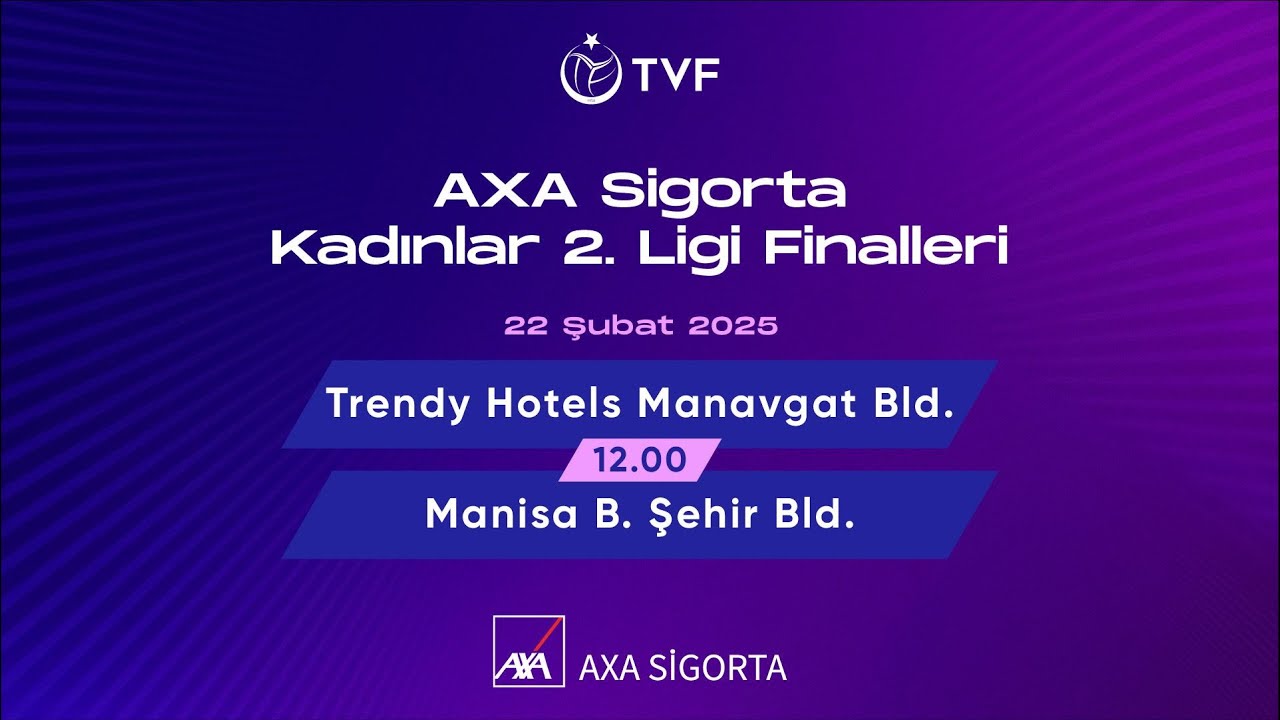 TRENDY HOTELS MANAVGAT BELEDİYE SPOR - MANİSA B.ŞEHİR BLD. AXA Sigorta Kadınlar 2. Ligi Finalleri