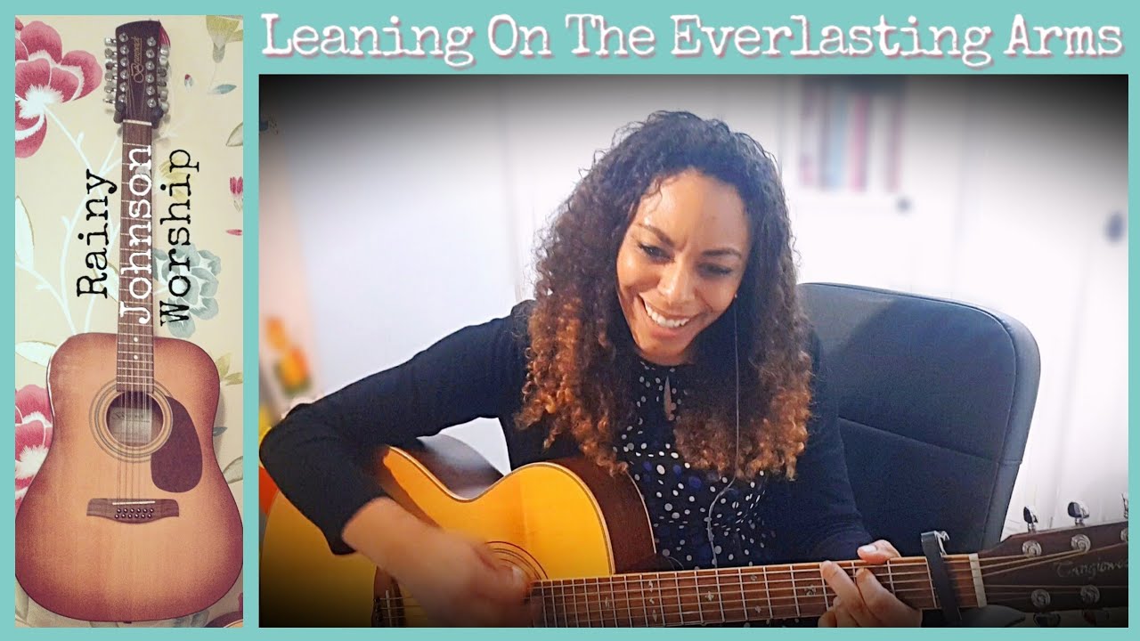 Leaning On The Everlasting Arms / Elisha Albright Hoffman / Cover By Rainy Johnson