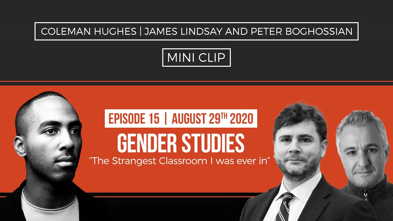 “The Strangest Classroom I was ever in" with James Lindsay and Peter Boghossian