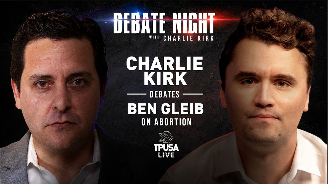 ABORTION DEBATE: Charlie Kirk Vs. &ldquo;Comedian&rdquo; Ben Gleib