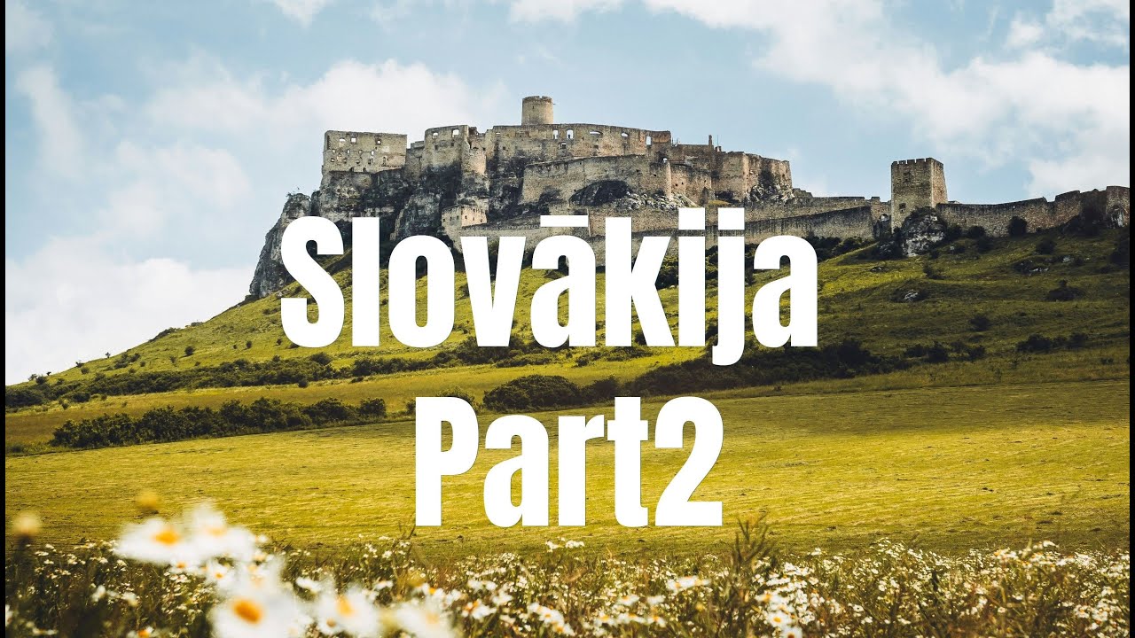Vasaras brauciens uz Slovākiju, otrā daļa!
