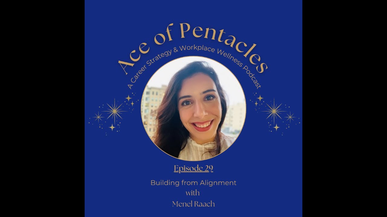 Ep. 29 Building From Alignment with Menel Raach