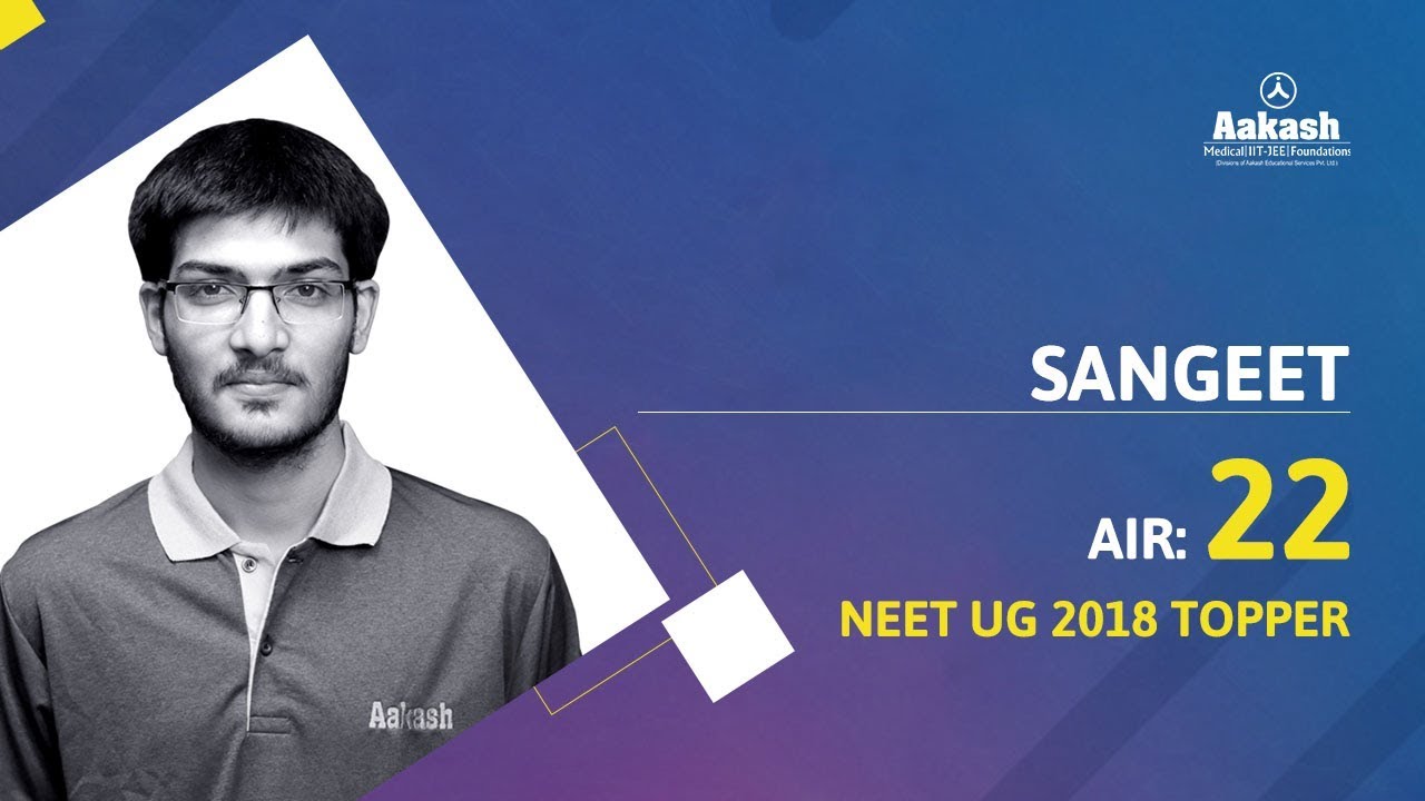 NEET 2018 Topper: Sangeet - AIR 22 | Aakash Institute