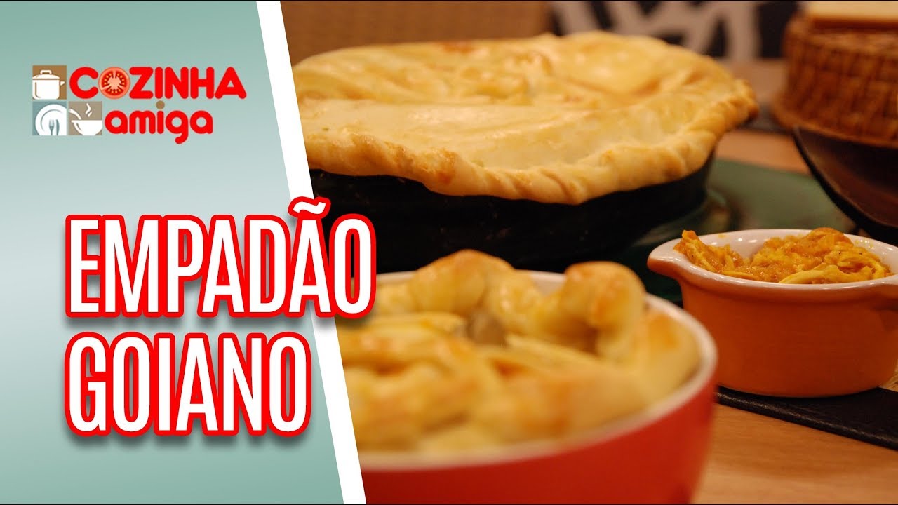 Empadão Goiano - Patricia Gonçalves | Cozinha Amiga (25/07/18)