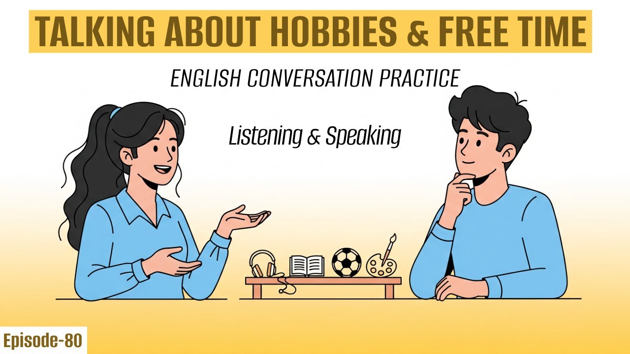 Talking About Hobbies & Free Time | English Listening Practice