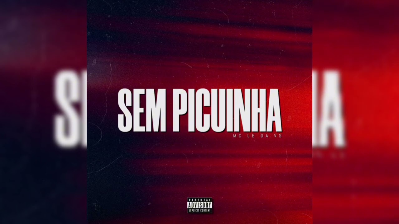 Sem Picuinha - Mc Le da Vs (CRZO MUSIC) OFFTEN 