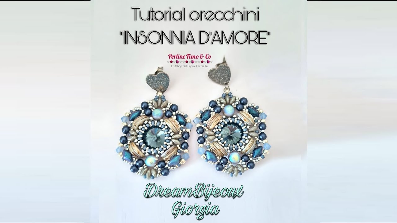 TUTORIAL ORECCHINI INSONNIA D'AMORE IN COLLABORAZIONE COL  SITO PERLINEFIMO&CO