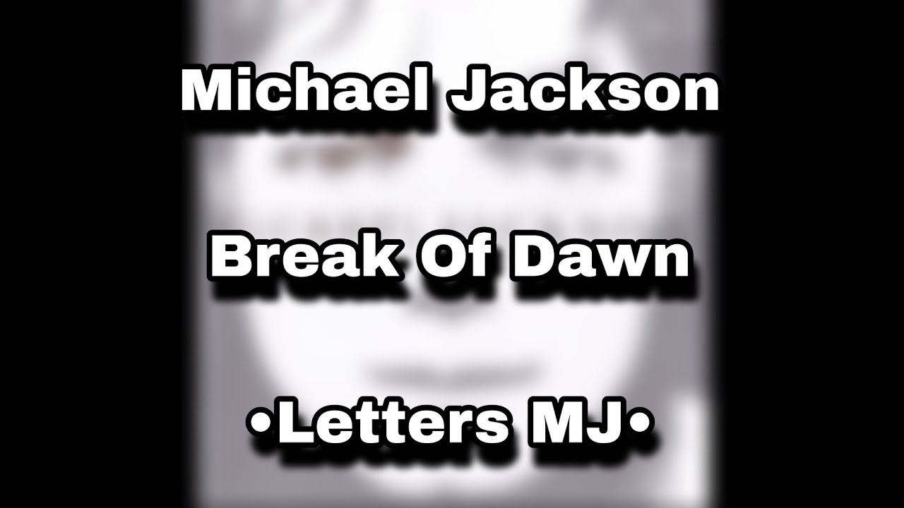 Break Of Dawn | Michael Jackson | Lyrics | Lttsmj