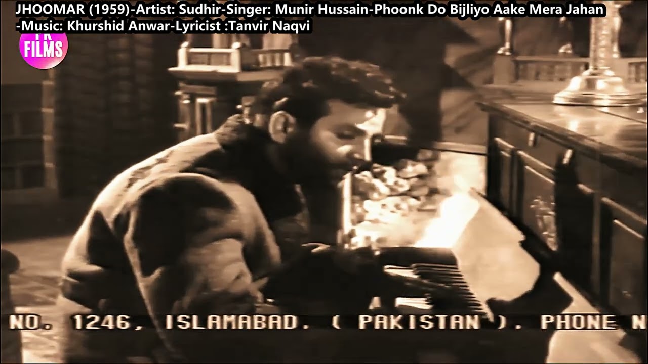 1959-JHOOMAR-04-Video-Munir Hussain-Phoonk Do Bijliyo Aake Mera Jahan-Khurshid Anwar Tanvir Naqvi
