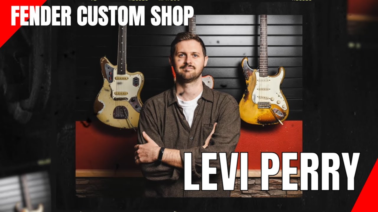 Levi Perry - Fender Custom Shop Masterbuilder