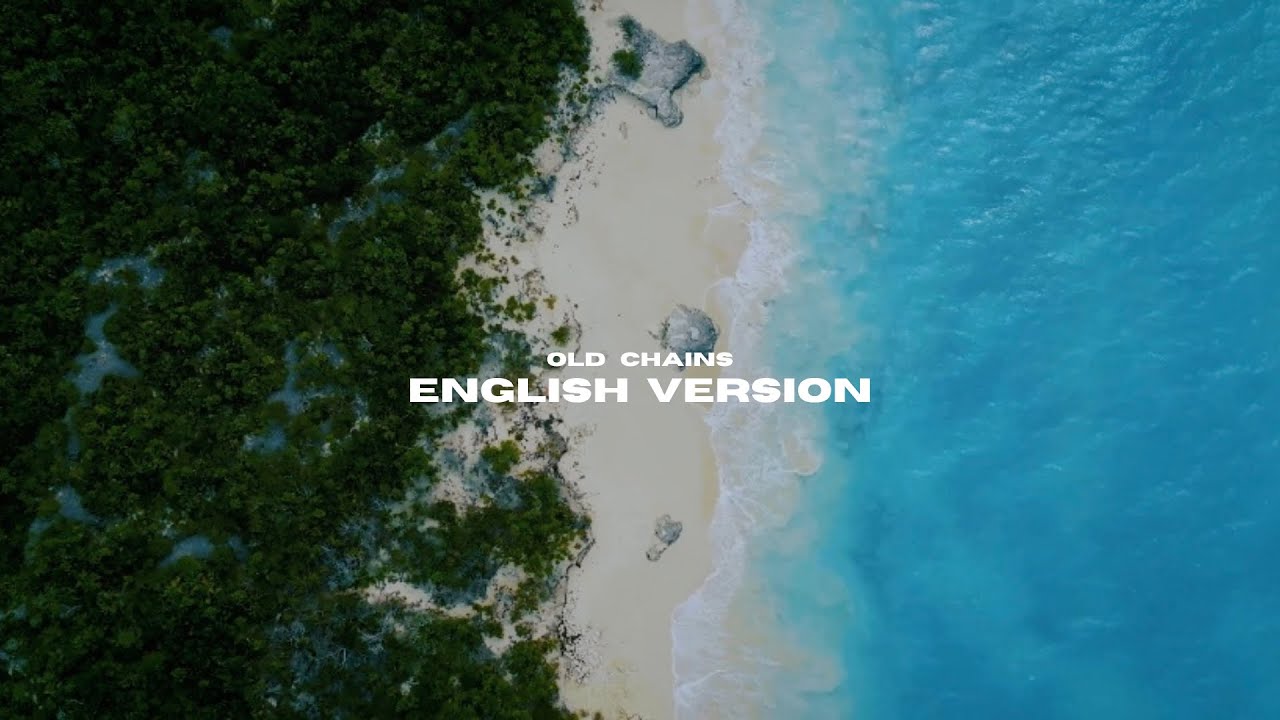 Old Chains English Version | A Prayer For Freedom And Healing 
