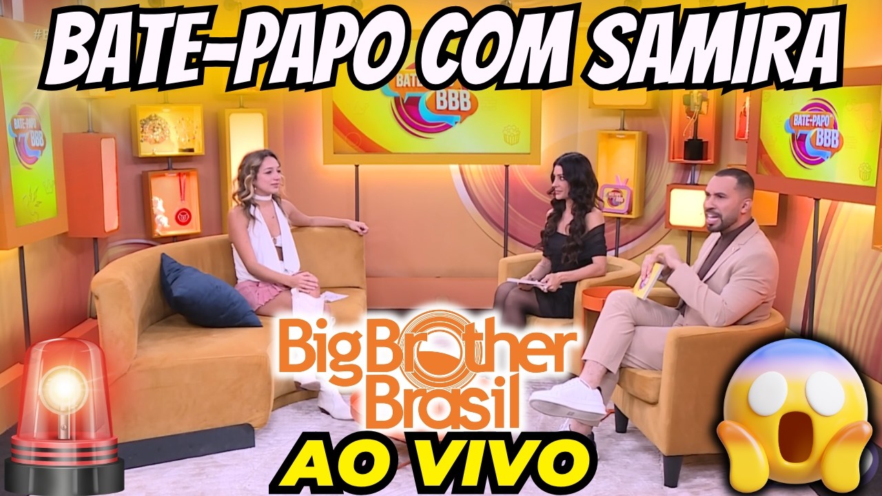 🔴 BATE-PAPO COM A ELIMINADA SAMIRA // GloboPlay ao vivo BBB 26 #bbb #BBB26