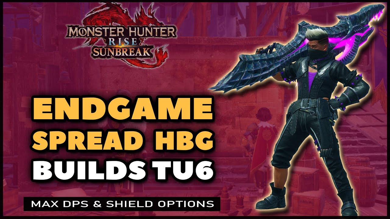 MHR: Sunbreak | Best Spread Heavy Bowgun Builds | TU6 Endgame