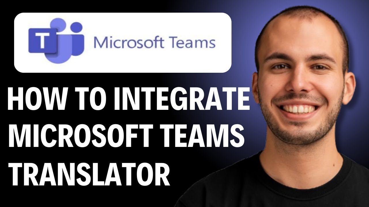 How To Integrate Microsoft Translator To Microsoft Teams [2026 GUIDE]