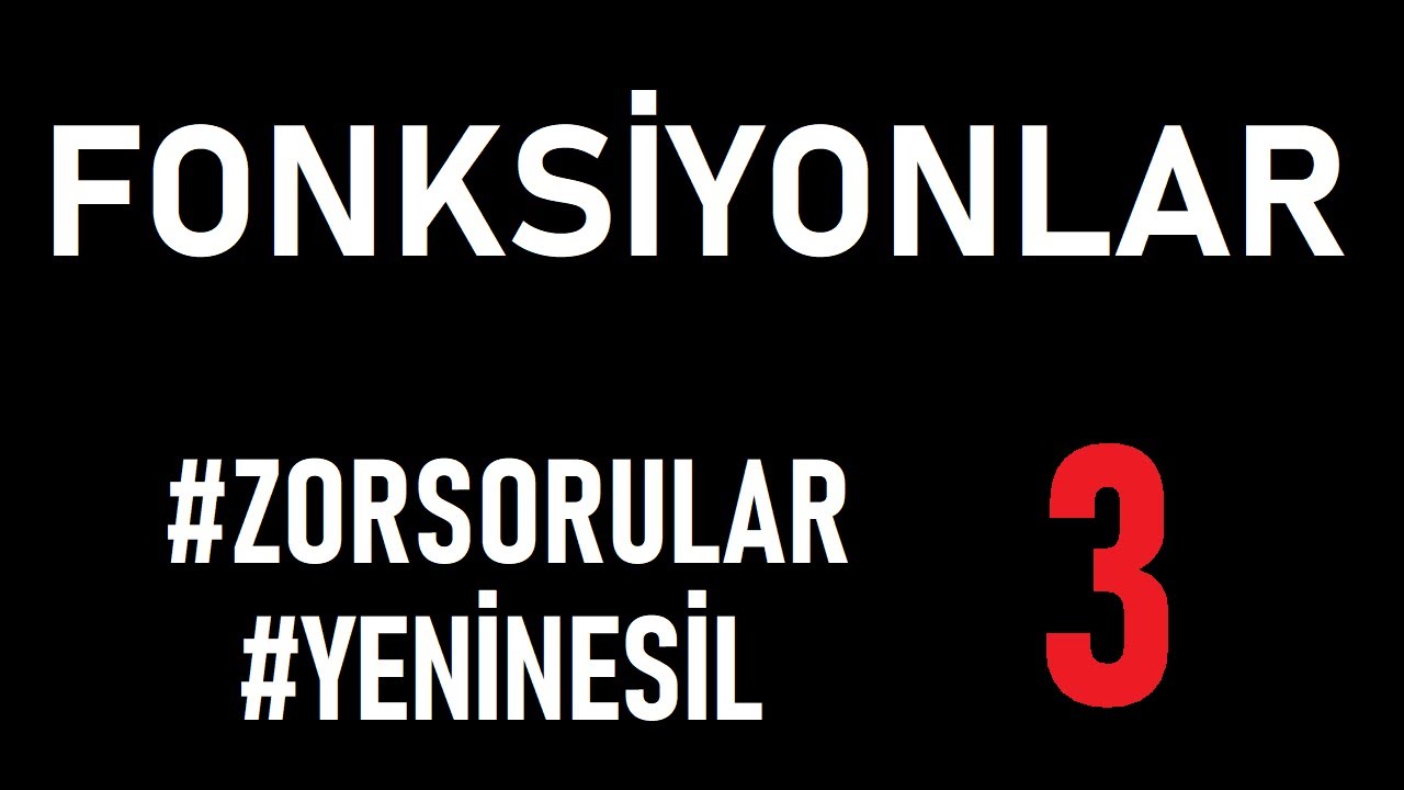 Fonksiyonlar-3 (Yeni nesil orijinal zor sorular) Fonksiyon sayısı üzerine..
