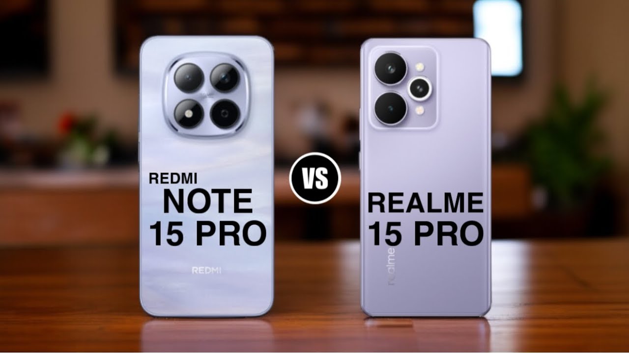 Redmi Note 15 Pro vs Realme 15 Pro