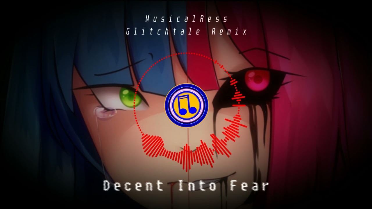 Decent Into Fear - Glitchtale Ascension Remix - [Description]