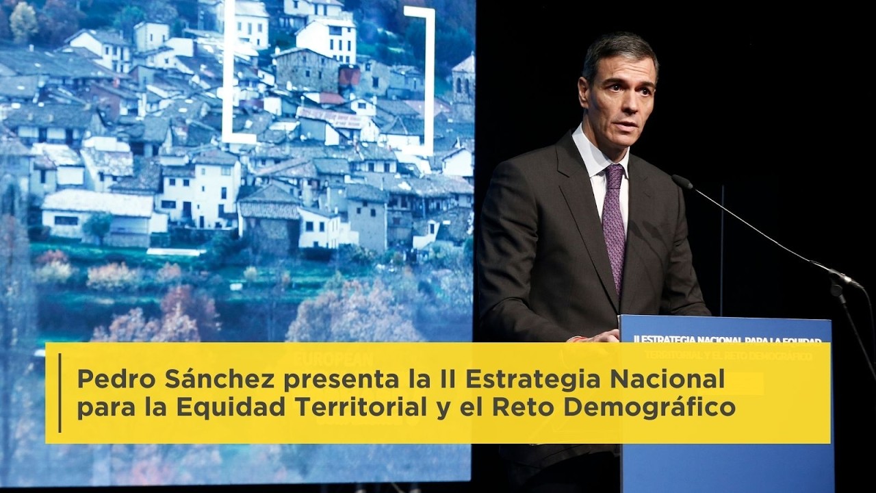 Pedro S&aacute;nchez en el acto de la II Estrategia Nacional para la Equidad Territorial y Reto Demogr&aacute;fico