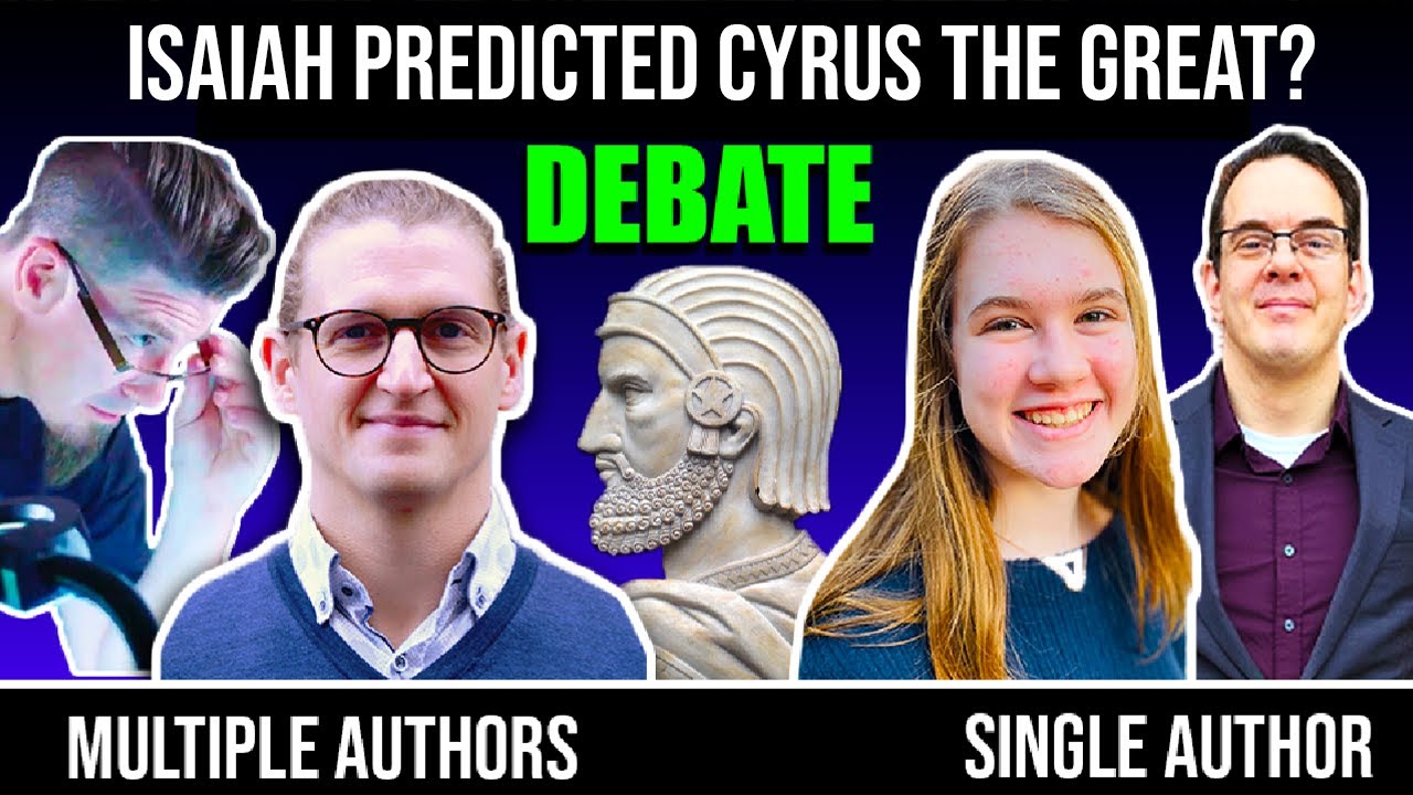 Did Isaiah Predict The Coming of Cyrus? Debate
