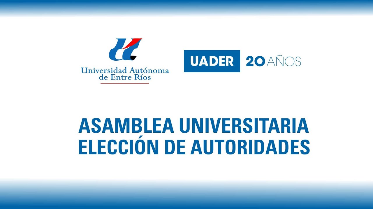 ASAMBLEA UNIVERSITARIA - ELECCIÓN DE AUTORIDADES