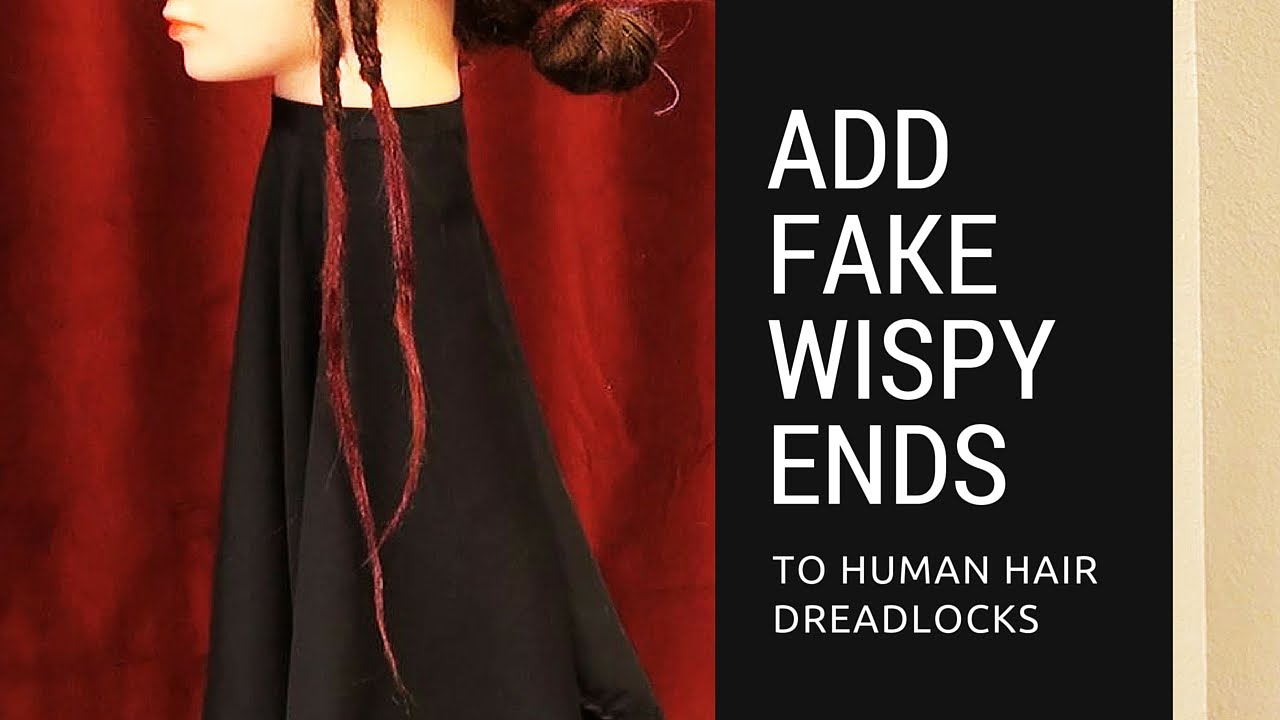 Adding Fake Wispy Ends to Natural Dreadlocks - DoctoredLocks.com