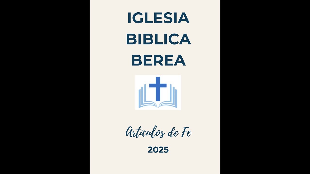 Artículos de Fe - Clase #3 - Iglesia Bíblica Berea