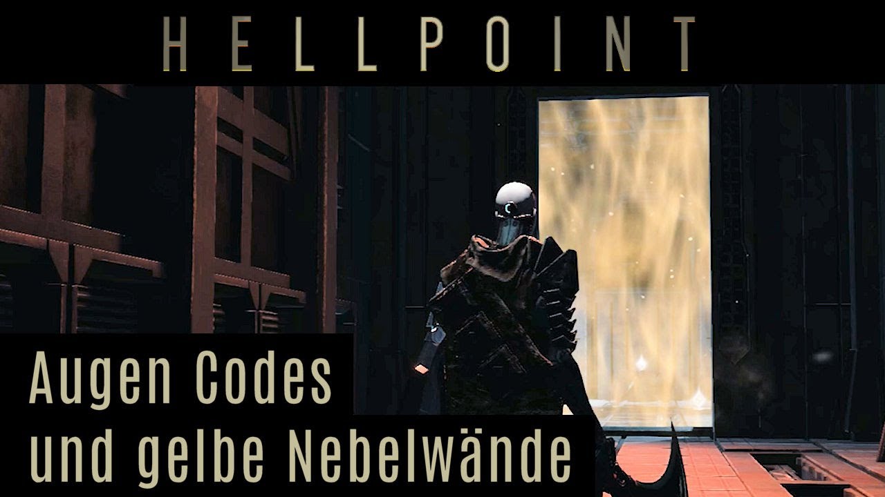 Hellpoint ★★★ Augen Codes und gelbe Nebelwände ★★★ Tipps & Tricks
