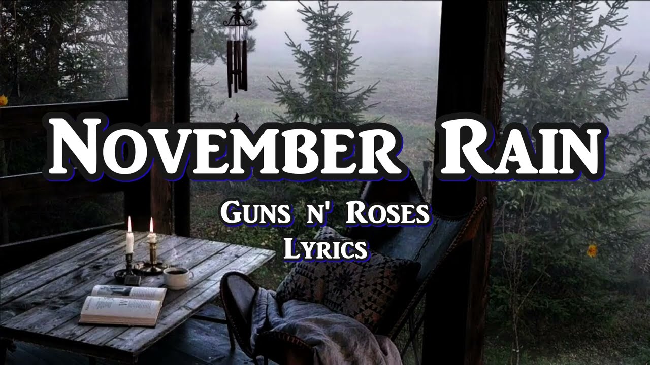 Guns N' Roses - November Rain (Lyrics)