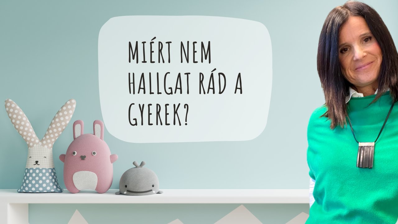 Miért nem hallgat rád a gyerek?