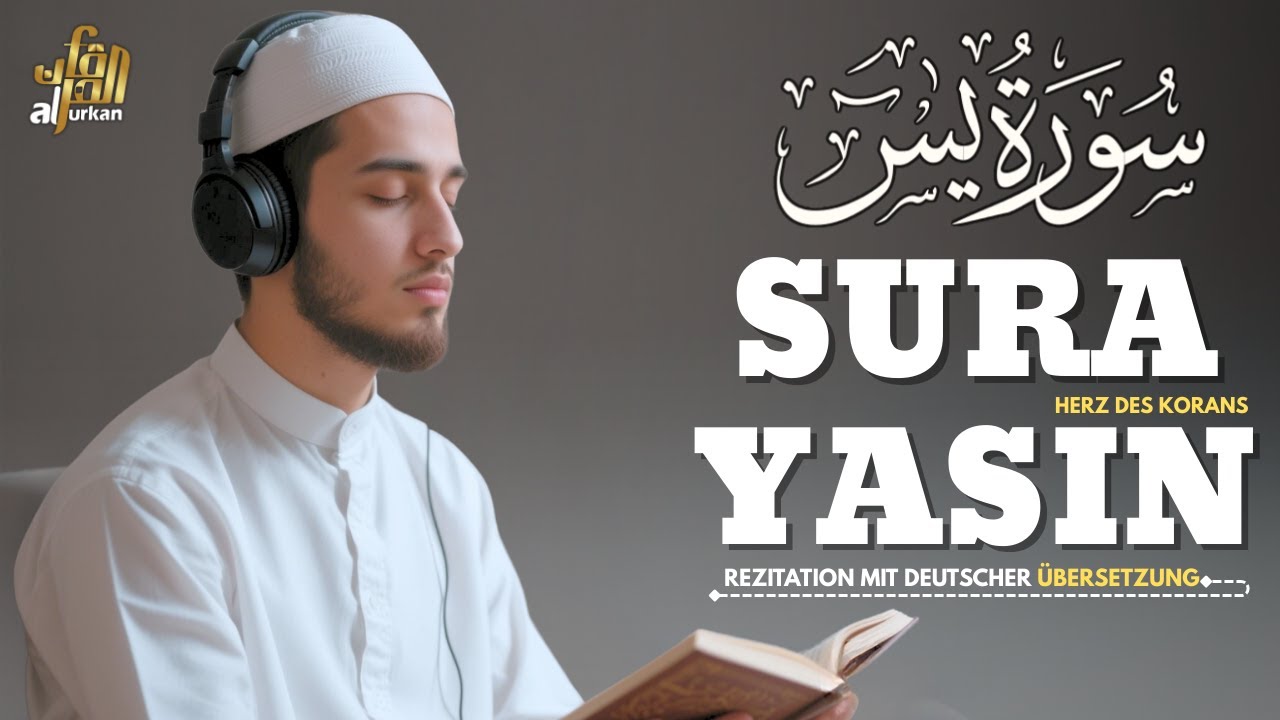 Sura Yasin: Rezitation mit Deutscher Übersetzung – Koran auf deutsch