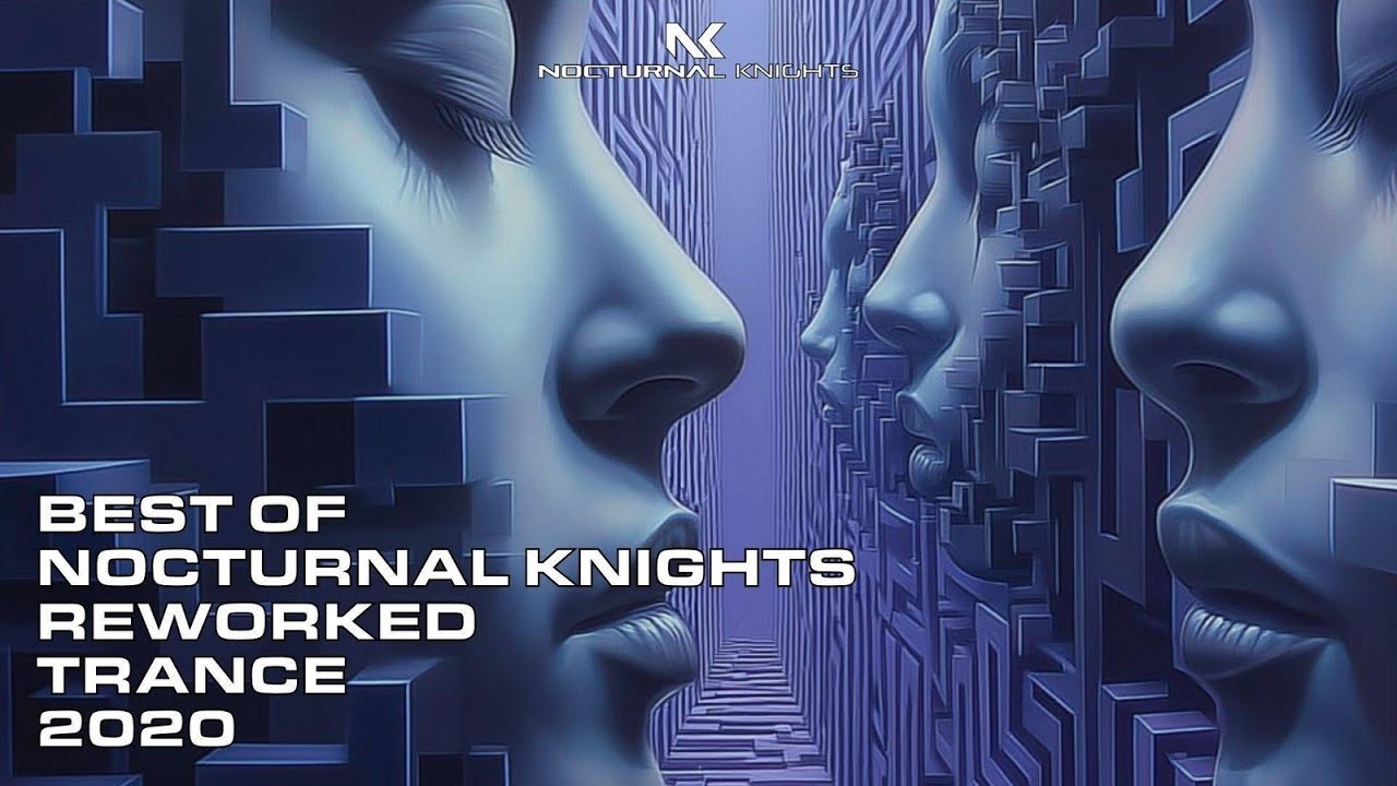 Best of Nocturnal Knights Reworked Trance 2020