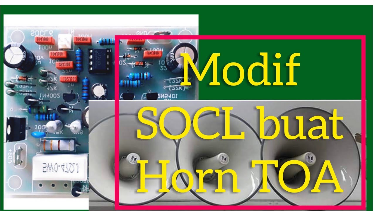 Modif power SOCL 506 untuk Horn Toa/Karakter Mid-High