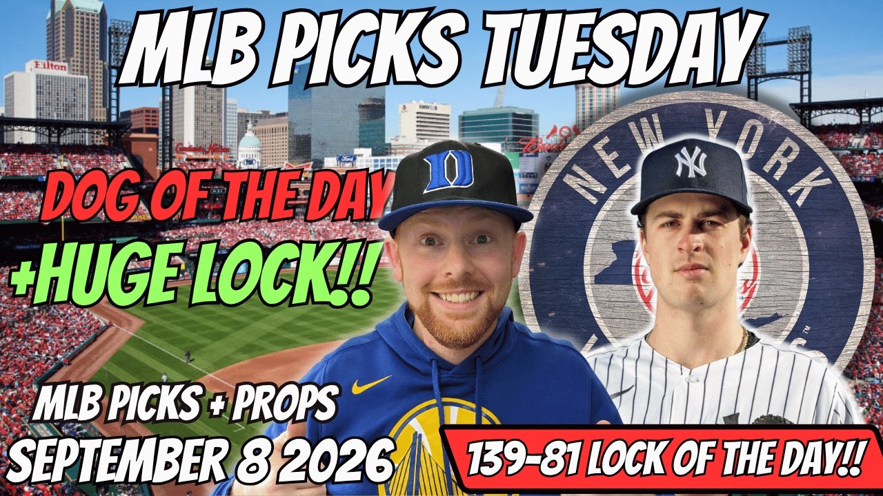 MLB Picks Today Tuesday 9/8/2026 | Free MLB Best Bets, Player Props, and Predictions
