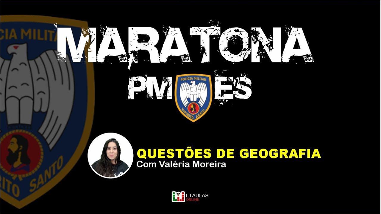 POLÍCIA MILITAR ESPÍRITO SANTO | Banca AOCP Maratona PMES | Aula 03 Questões de Geografia