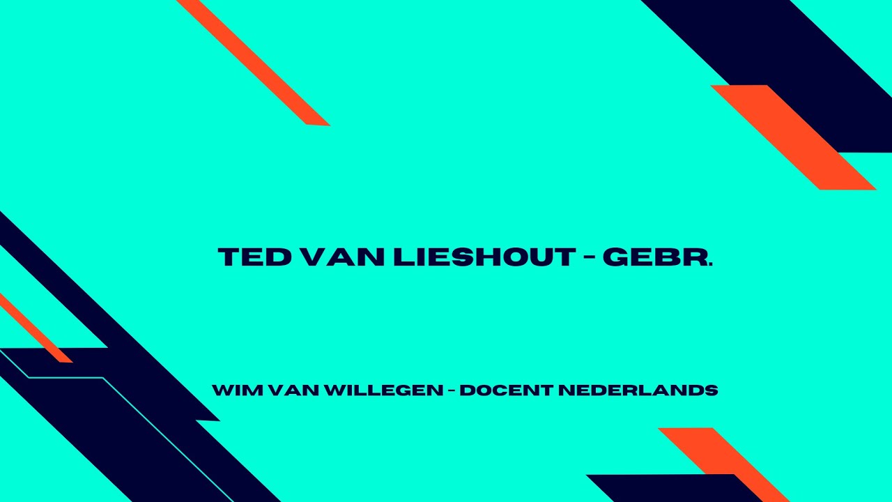 Ted van Lieshout - Gebr.