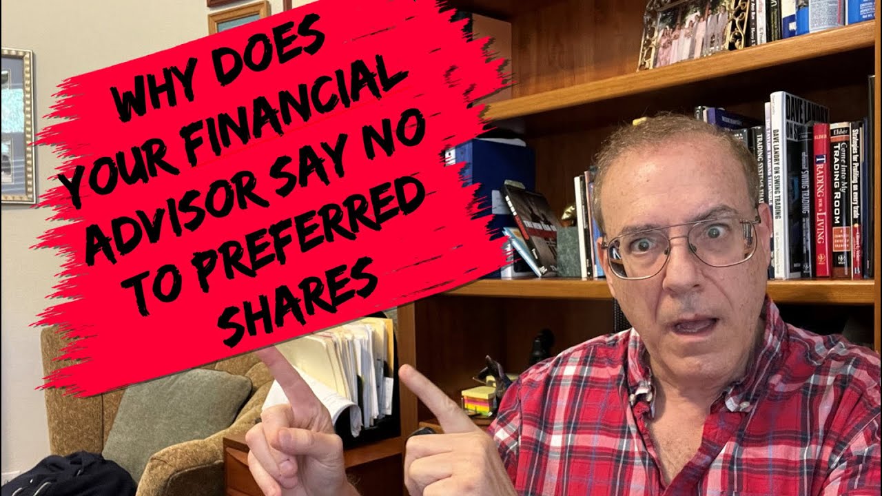 Preferred Shares--Why Does Your Financial Advisor Say No?