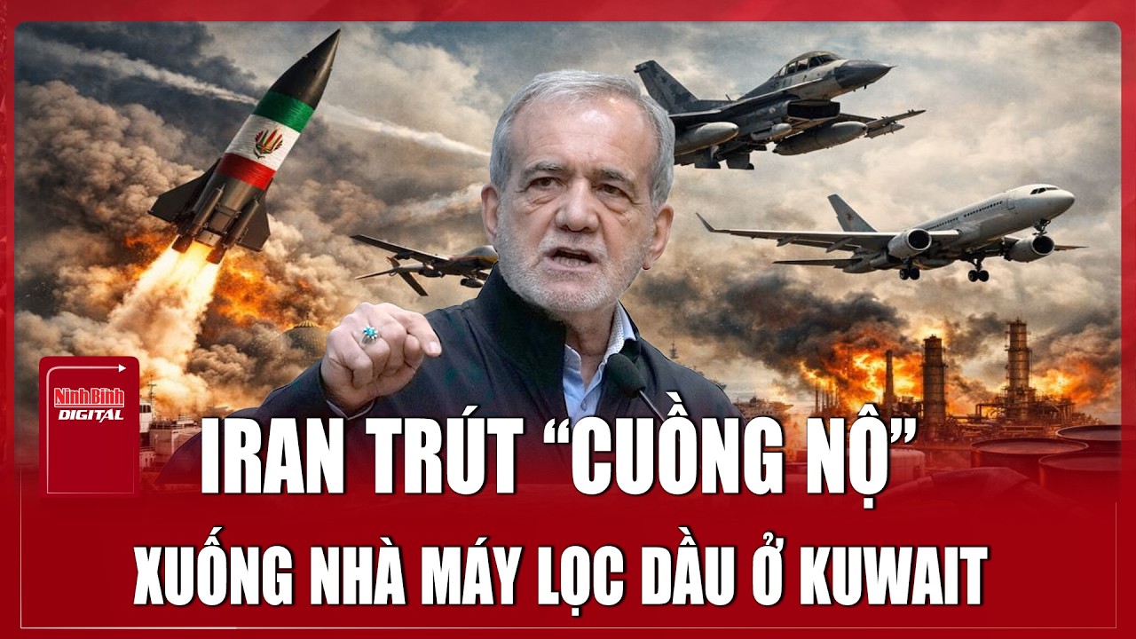 Iran trút “cuồng nộ” xuống nhà máy lọc dầu Kuwait gây hỏa hoạn lớn, nhiều đơn vị phải dừng hoạt động