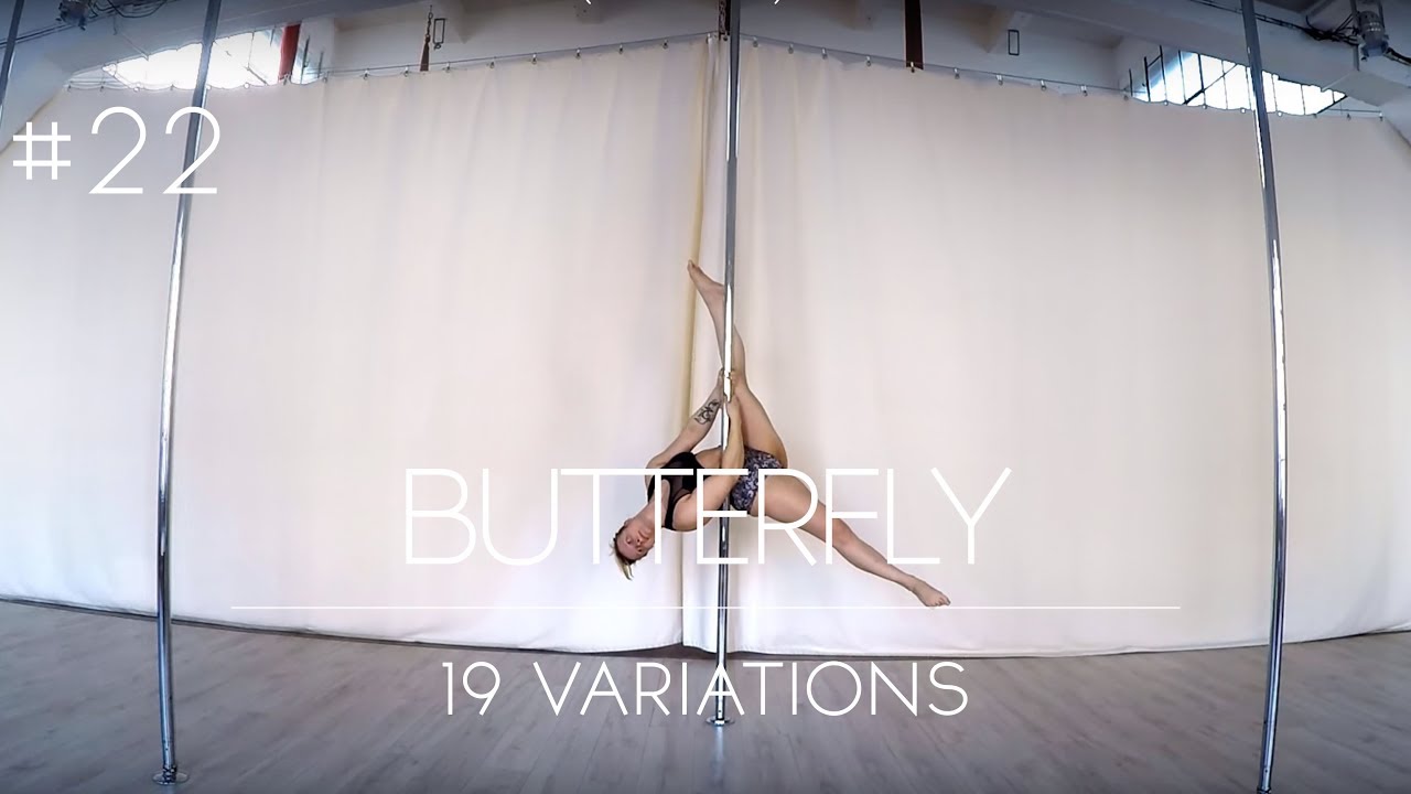 How To Pole Dance #22 BUTTERFLY + 19 Variations (different levels)