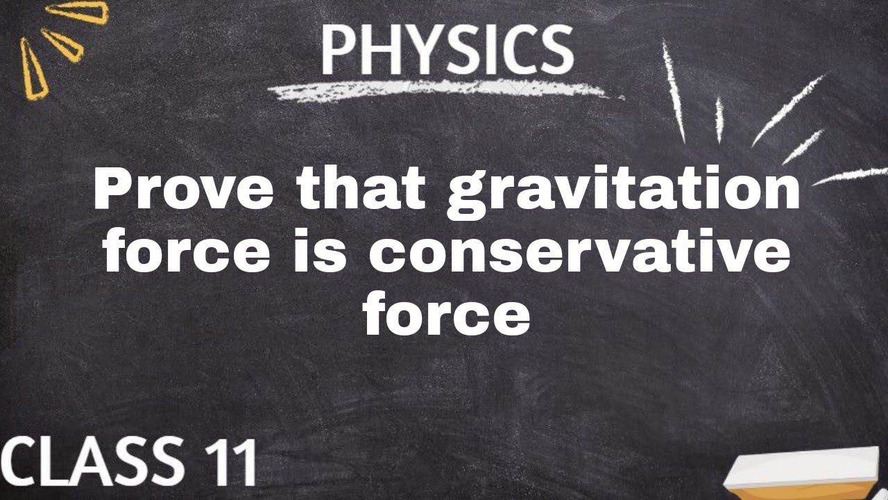 Prove that gravitation force is a conservative force #physics #physicswallah