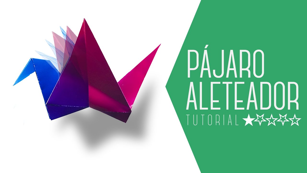 TUTORIAL ORIGAMI &ndash; P&Aacute;JARO ALETEADOR (★✩✩✩✩)