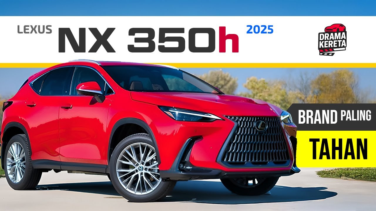 LEXUS Kereta Jepun, Kereta paling tahan NX 350h