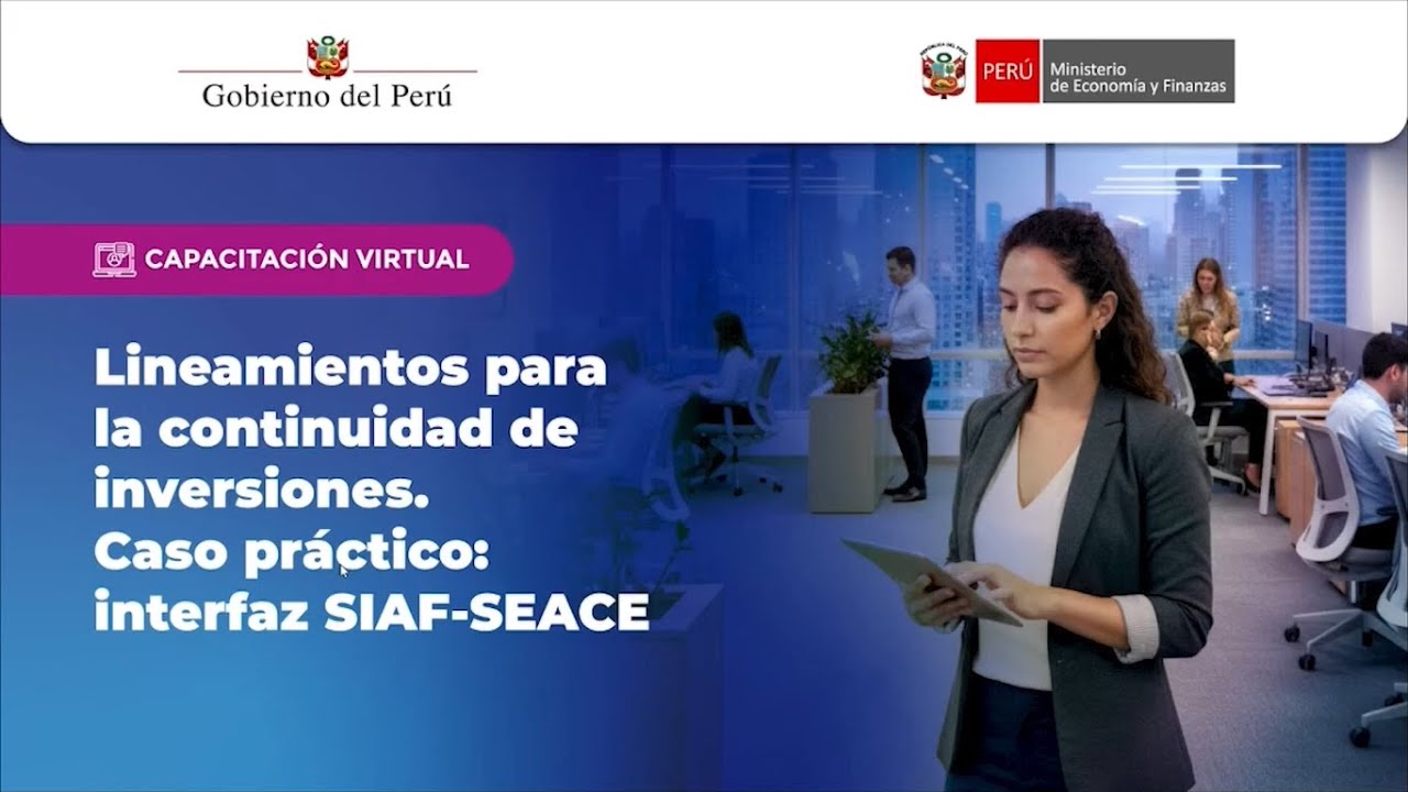 DGPP: Lineamientos para la continuidad de inversiones. Caso práctico_ Interfaz SIAF – SEACE